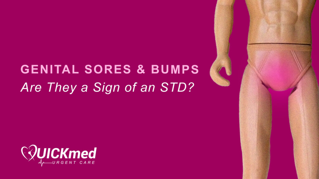Genital Sores and Bumps: Are They a Sign of an STD? Find out with QUICKmed