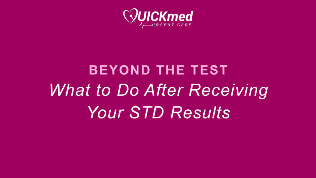 QUICKmed shares what to do after receiving your STD results